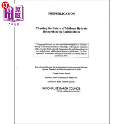 海外直订Charting the Future of Methane Hydrate Research ... 描绘美国甲烷水合物研究的未来