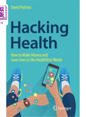 海外直订医药图书Hacking Health: How to Make Money and Save Lives in the Healthtech World 黑客健康:如何在健康科技世