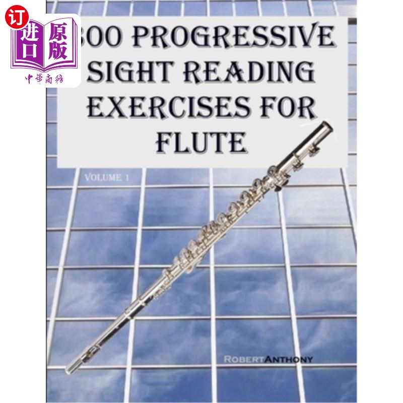 海外直订300 Progressive Sight Reading Exercises for Flute: Volume 1 300渐进视读练习长笛：卷1