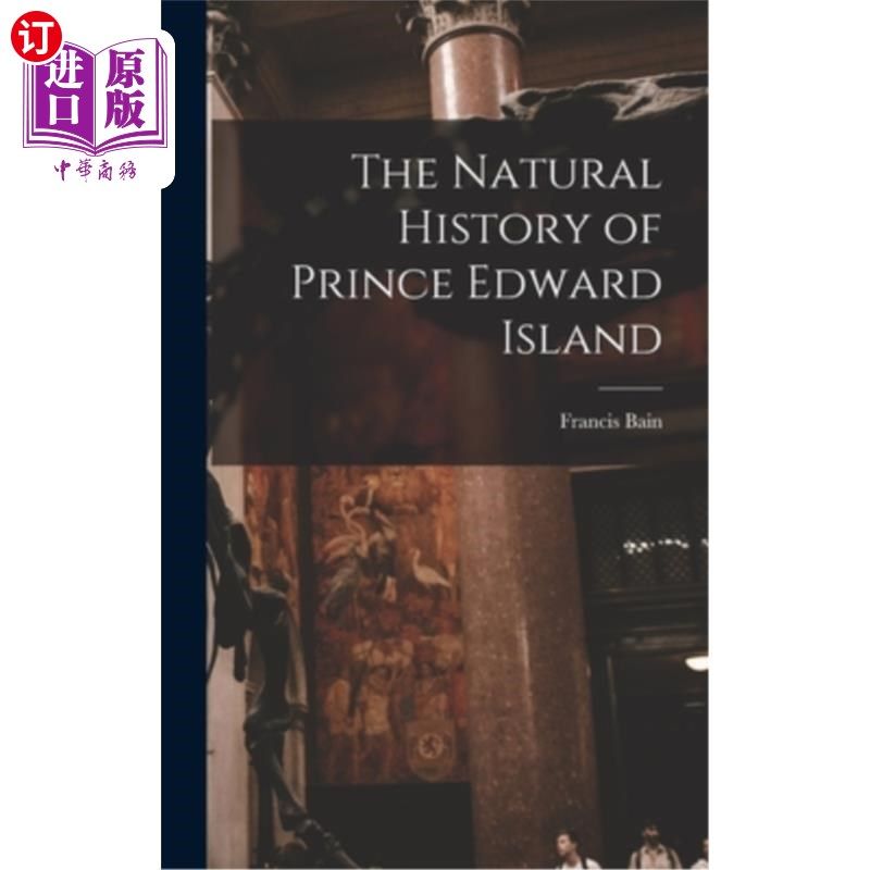海外直订The Natural History of Prince Edward Island 爱德华王子岛的自然历史