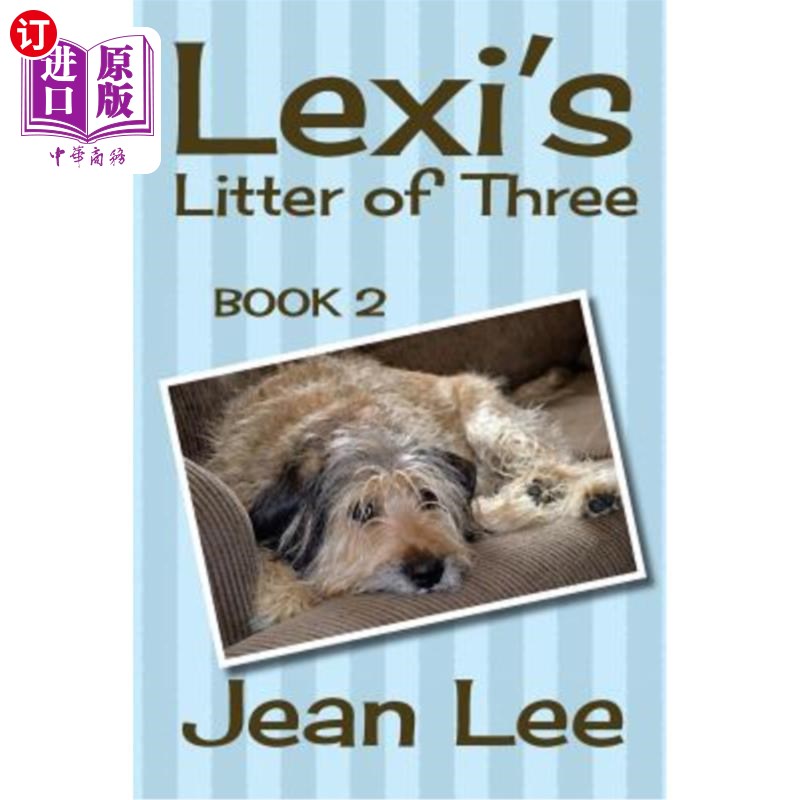 海外直订Lexi's Litter of Three: Book 2 in the Lexi's Triplets Series 莱克茜的垃圾三：莱西三胞胎系列丛书2