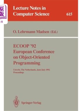 海外直订Ecoop '92. European Conference on Object-Oriented Programming: Utrecht, the Neth Ecoop'92。欧洲面向对象