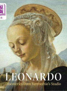海外直订Leonardo: Discoveries from Verrocchio's Studio: Early Paintings and New Attribut 列奥纳多:韦罗基奥工作室的