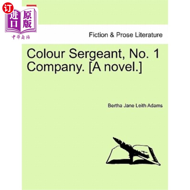 海外直订Colour Sergeant, No. 1 Company. [A Novel.] 颜色中士，一连。【小说】