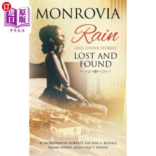 海外直订Monrovia Rain and Other Stories Lost and Found 蒙罗维亚雨和其他失物招领的故事