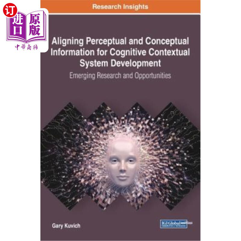 海外直订Aligning Perceptual and Conceptual Information for Cognitive Contextual System D 认知语境系统发展中知觉和概
