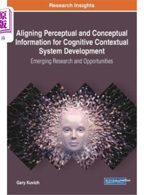海外直订Aligning Perceptual and Conceptual Information for Cognitive Contextual System D 认知语境系统发展中知觉和概