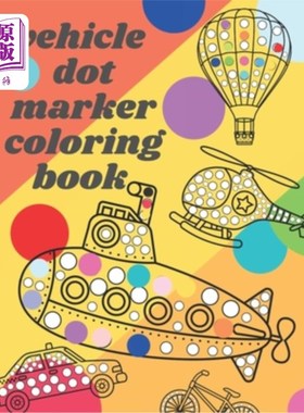 海外直订Vehicle Dot Marker Coloring Book: Big Dot Book Is Fun Drawing with Dot Coloring