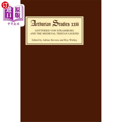 海外直订Gottfried von Strassburg and the Medieval Trista... 戈特弗里德·冯·斯特拉斯堡和中世纪特里斯坦传说
