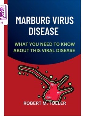 海外直订医药图书Marburg Virus Disease: What you Need to Know about The Viral Disease 马尔堡病毒病:你需要知道的病毒