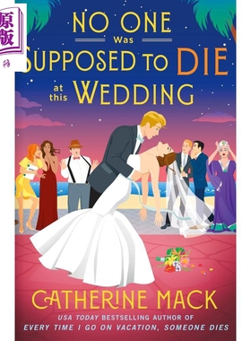 没有人应该在这场婚礼上死去 No one was Supposed to Die at this Wedding 英文原版 Catherine Mack 悬疑谋杀小说【中商原?