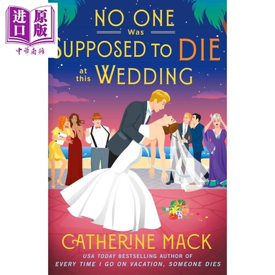 没有人应该在这场婚礼上死去 No one was Supposed to Die at this Wedding 英文原版 Catherine Mack 悬疑谋杀小说【中商原?