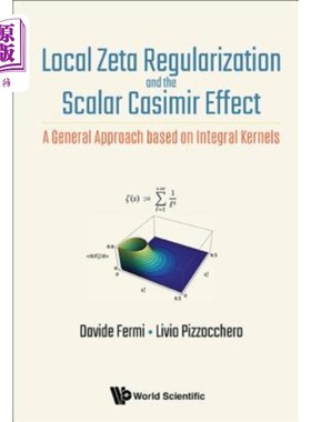 海外直订Local Zeta Regularization and the Scalar Casimir Effect: A General Approach Base 局部Zeta正则化与