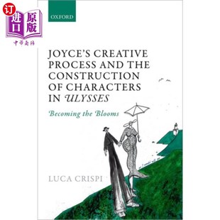 中人物 the 尤利西斯 of... Construction and 乔伊斯 建构 Creative 海外直订Joyce 创作过程与 Process