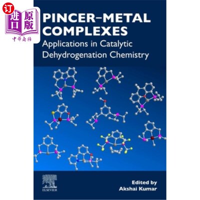 海外直订Pincer-Metal Complexes: Applications in Catalytic Dehydrogenation Chemistry 钳-金属配合物在催化脱氢化学中的