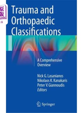 海外直订医药图书Trauma and Orthopaedic Classifications: A Comprehensive Overview 创伤和骨科分类：综合综述