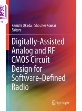 海外直订Digitally-Assisted Analog and RF CMOS Circuit Design for Software-Defined Radio 软件无线电数字辅助模拟和射