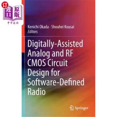海外直订Digitally-Assisted Analog and RF CMOS Circuit Design for Software-Defined Radio 软件无线电数字辅助模拟和射