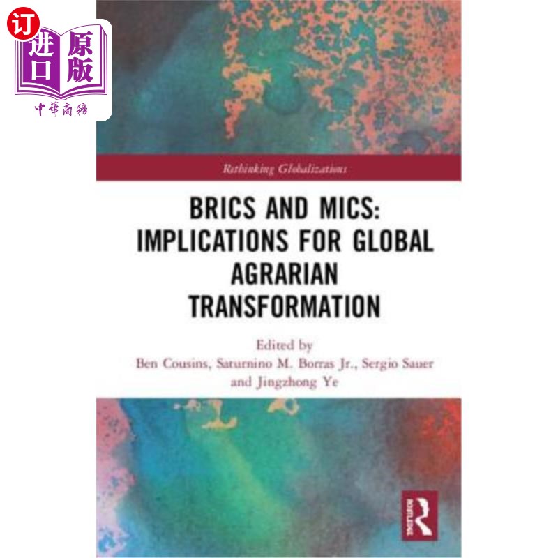 海外直订Brics and Mics: Implications for Global Agrarian Transformation 《金砖国家和中等收入国家:对全球农业转型的启