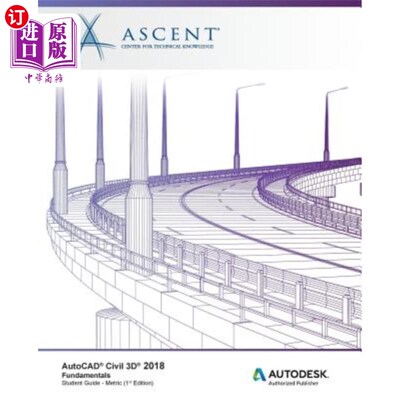 海外直订AutoCAD Civil 3D 2018 Fundamentals - Metric: Autodesk Authorized Publisher AutoCAD Civil 3D