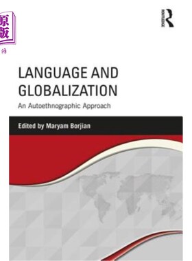 海外直订Language and Globalization: An Autoethnographic Approach 语言与全球化：一种自我民族志方法