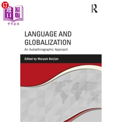 海外直订Language and Globalization: An Autoethnographic Approach 语言与全球化：一种自我民族志方法