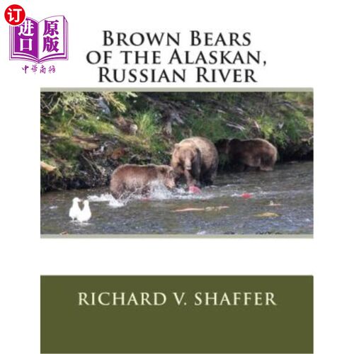 海外直订Brown Bears of the Alaskan, Russian River: Brown Bears of the Alaskan, Russian R 阿拉斯加棕熊，俄罗斯河：阿