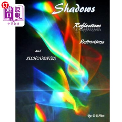 海外直订Shadows Reflections, Refractions, and Silhouettes 阴影、反射、折射和剪影