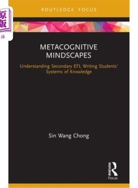 海外直订Metacognitive Mindscapes: Understanding Secondary EFL Writing Students' Systems  元认知思维场景:理解二级英