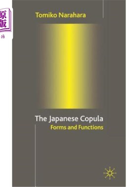 海外直订The Japanese Copula: Forms and Functions 日语联系语:形式与功能