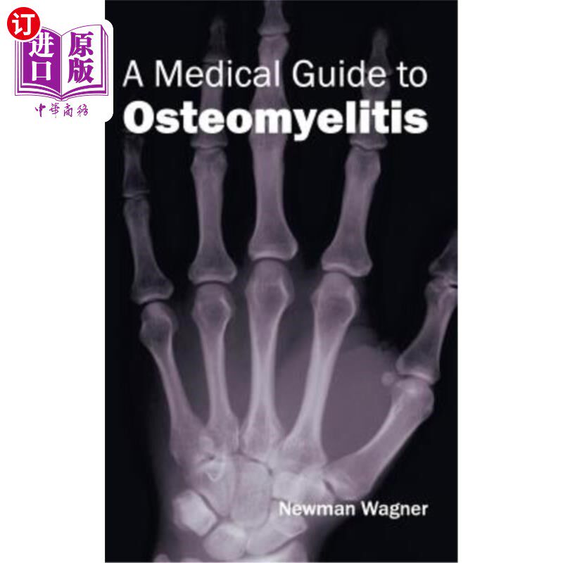 海外直订医药图书Medical Guide to Osteomyelitis 骨髓炎医学指南