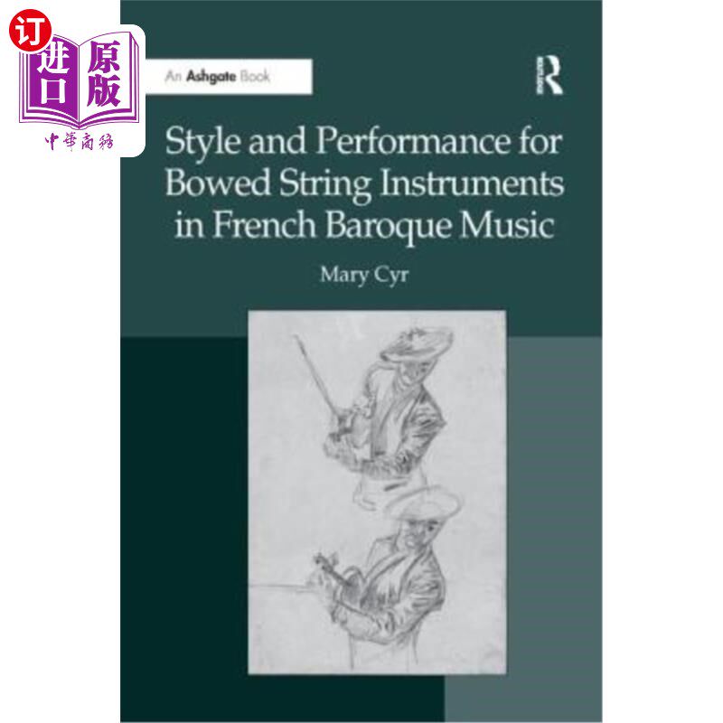 海外直订Style and Performance for Bowed String Instruments in French Baroque Music 法国巴洛克音乐中弓弦乐器的风格与