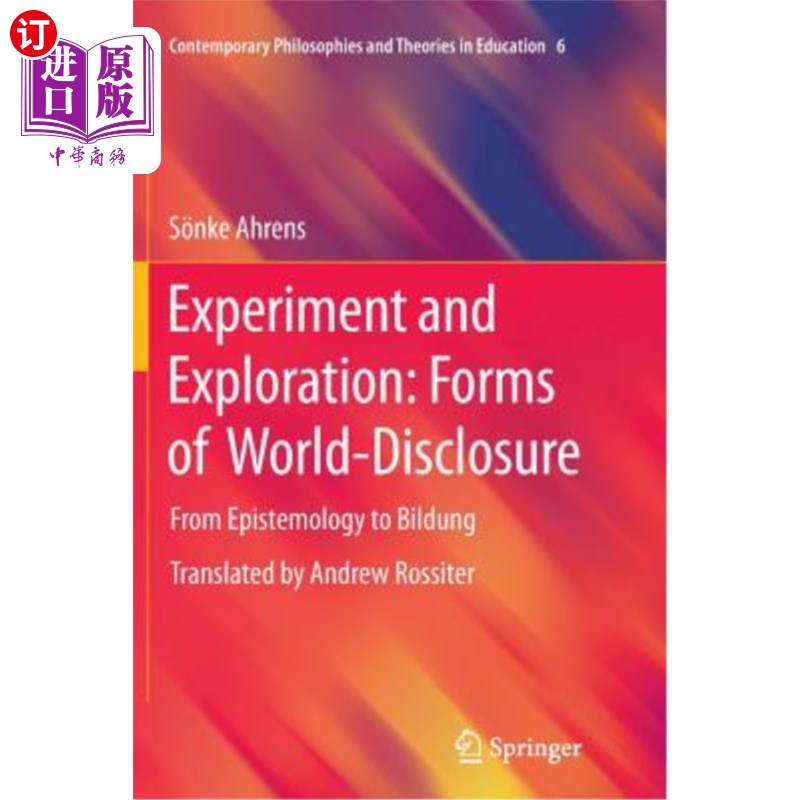 海外直订Experiment and Exploration: Forms of World-Disclosure: From Epistemology to Bild 实验与探索：世界揭露的形式