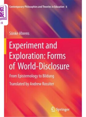 海外直订Experiment and Exploration: Forms of World-Disclosure: From Epistemology to Bild 实验与探索：世界揭露的形式