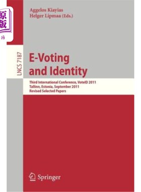 海外直订E-Voting and Identity: Third International Conference, Voteid 2011, Tallinn, Est 电子投票与身份:第三届国际