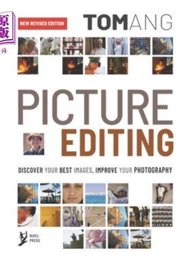 海外直订Picture Editing: Discover your best images, improve your photography 图片编辑:发现你最好的图像，提高你的摄