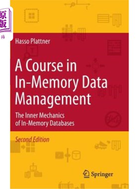 海外直订A Course in In-Memory Data Management: The Inner Mechanics of In-Memory Database 内存数据管理课程：内存数据