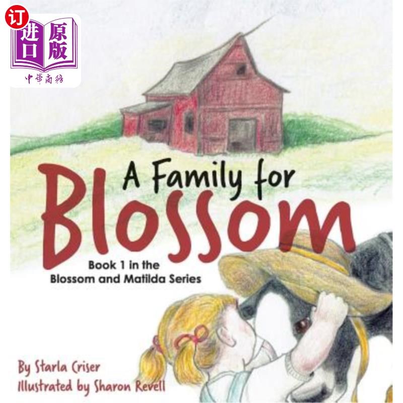 海外直订A Family for Blossom: Book 1 in the Blossom and Matilda Series 开花的家庭:开花与玛蒂尔达系列的第一卷
