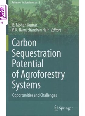 海外直订Carbon Sequestration Potential of Agroforestry Systems: Opportunities and Challe 农林复合系统固碳潜力：机遇