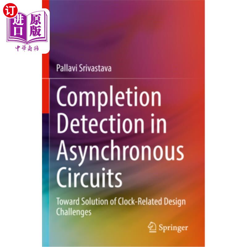 海外直订Completion Detection in Asynchronous Circuits: Toward Solution of Clock-Related  异步电路中的完成检测：解决