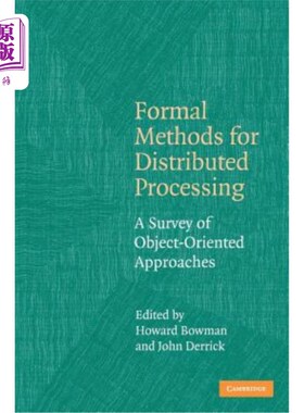 海外直订Formal Methods for Distributed Processing: A Survey of Object-Oriented Approache 分布式处理的形式化方法：面向