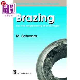 海外直订Brazing: For the Engineering Technologist 钎焊：为工程技术人员提供