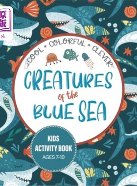 海外直订Creatures of the Blue Sea Kids Activity Book for Ages 7-10: Hours of entertainme 蓝色海洋生物儿童活动书7-10