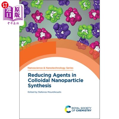 海外直订Reducing Agents in Colloidal Nanoparticle Synthe... 纳米胶体合成中的还原剂