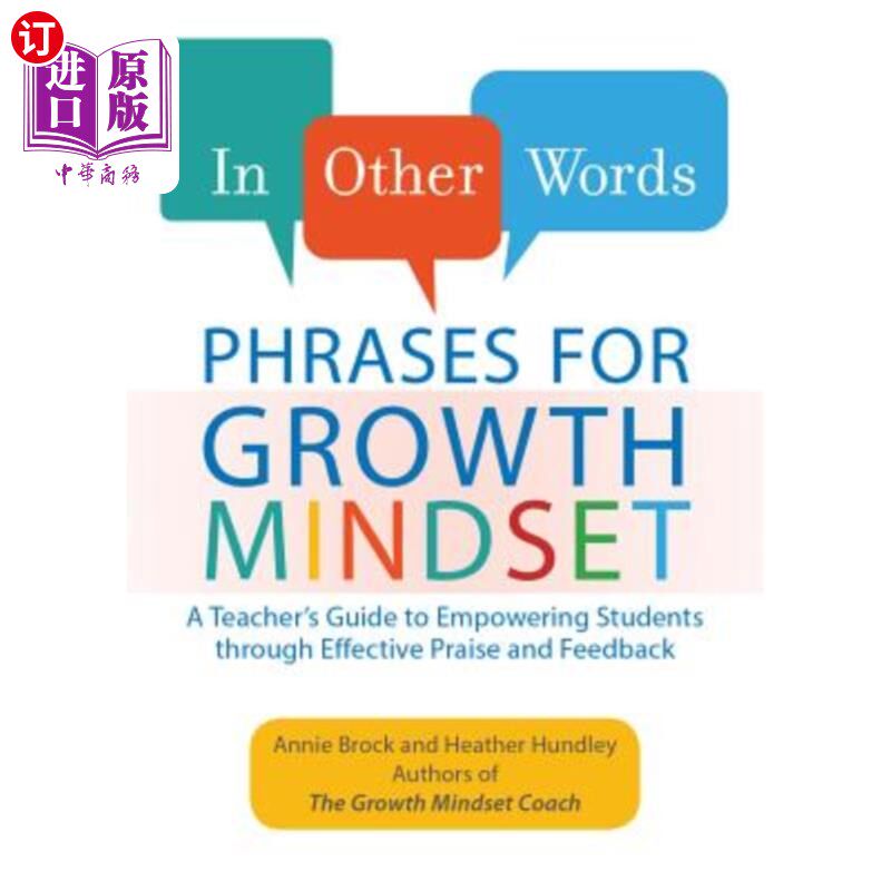 海外直订In Other Words: Phrases for Growth Mindset: A Teacher's Guide to Empowering Stud 换句话说：成长心态的短语：
