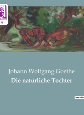 海外直订德语 Die natürliche Tochter 自然而然