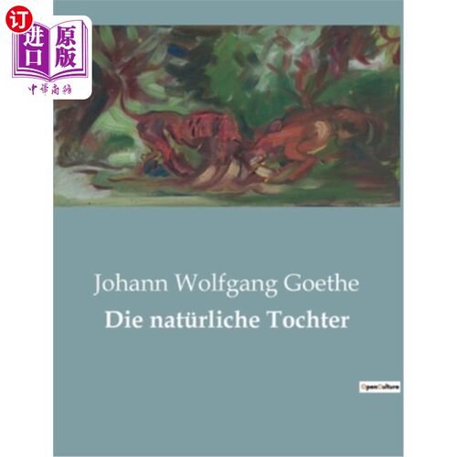 海外直订德语 Die natürliche Tochter 自然而然