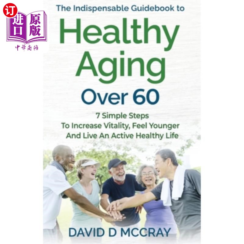 海外直订医药图书The Indispensable Guidebook To Healthy Aging Over 60 60岁以上健康老年不可缺少的指南