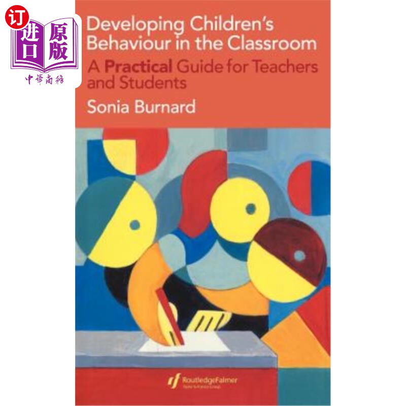 海外直订Developing Children's Behaviour in the Classroom: A Practical Guide for Teachers 在课堂上培养孩子的行为：教