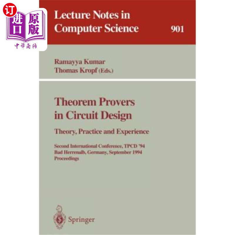 海外直订Theorem Provers in Circuit Design: Theory, Practice and Experience: Second Inter 电路设计中的定理证明者：理